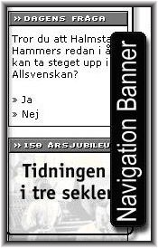 A navigation banner is similar to a regular advertisement banner, but advertises a part of the newspaper